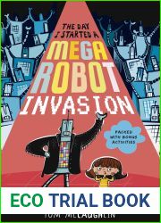 The Day I Started a Mega Robot Invasion (The Day that…)