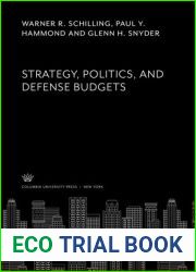 Strategy, Politics and Defense Budgets (Institute of War and Peace Studies)
