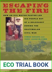 Escaping the Fire: How an Ixil Mayan Pastor Led His People Out of a Holocaust During the Guatemalan Civil War by Guzaro, Tomas, McComb, Terri Jacob (2010) Paperback