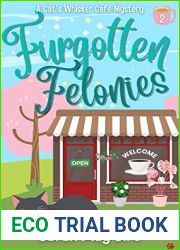 Furgotten Felonies: A Cat|s Whisker Cafe Mystery (Cat|s Whisker Cafe Mysteries Book 2)