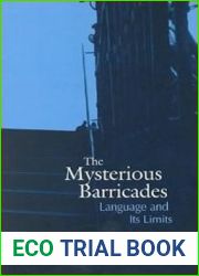 The Mysterious Barricades: Language and its Limits (Toronto Studies in Semiotics and Communication)