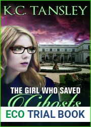 The Girl Who Saved Ghosts (The Unbelievables, #2)