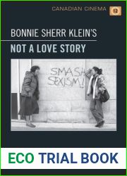 Bonnie Sherr Klein|s ‘Not a Love Story|