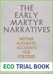 The Early Martyr Narratives