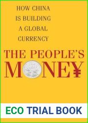 The People|s Money: How China Is Building a Global Currency