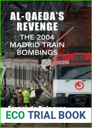 Al-Qaeda|s Revenge: The 2004 Madrid Train Bombings
