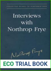 Interviews With Northrop Frye (Collected Works of Northrop Frye)
