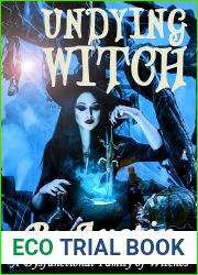 Undying Witch: 1918 to 1933 (Dysfunctional Family of Witches, #1)