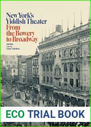 New York|s Yiddish Theater: From the Bowery to Broadway