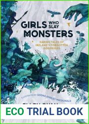 Girls Who Slay Monsters: Daring Tales of Ireland|s Forgotten Goddesses