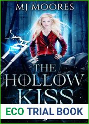 The Hollow Kiss: A Paranormal Urban Fantasy (The White Raven Book 1)
