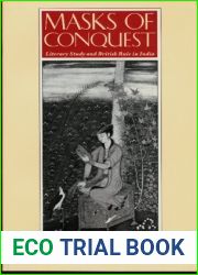 Masks of Conquest: Literary Study and British Rule in India (Social Foundations of Aesthetic Forms Series)