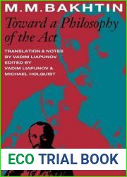 [Toward a Philosophy of the Act] (By: M. M. Bakhtin) [published: October, 1993]