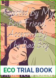 Rejected By My Best Friend, Accepted By The Bad Boy