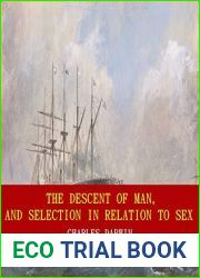 The Descent of Man, and Selection in Relation to Sex by Charles Darwin (Unabridged Content) (ANNOTATED)