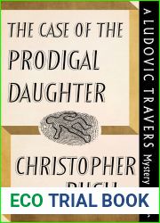 The Case of the Prodigal Daughter: A Ludovic Travers Mystery (The Ludovic Travers Mysteries Book 63)