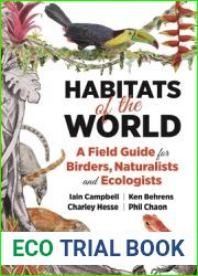 Habitats of the World: A Field Guide for Birders, Naturalists, and Ecologists