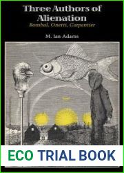 Three Authors of Alienation: Bombal, Onetti, Carpentier
