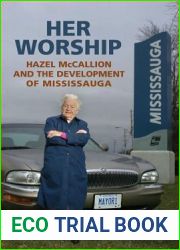 Her Worship: Hazel McCallion and the Development of Mississauga