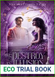 To Destroy an Illusion: A Glass Mountain Retelling (The Shattered Tales, #11)