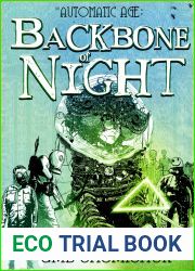 The Backbone Of Night: Book 2 in The Automatic Age Saga