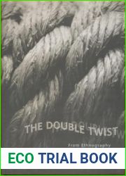 The Double Twist: From Ethnography to Morphodynamics (Anthropological Horizons)