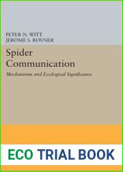 Spider Communication: Mechanisms and Ecological Significance (Princeton Legacy Library, 536)