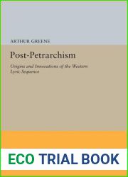 Post-Petrarchism: Origins and Innovations of the Western Lyric Sequence (Princeton Legacy Library, 1163)
