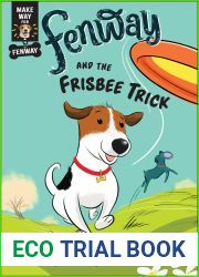 Fenway and the Frisbee Trick (Make Way for Fenway! #2)