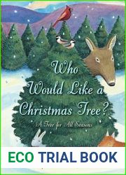 Who Would Like a Christmas Tree?: A Tree for All Seasons