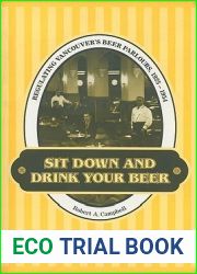Sit Down and Drink Your Beer: Regulating Vancouver|s Beer Parlours, 1925-1954 (Studies in Gender and History)