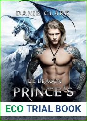 Ice Dragon Prince|s Mate: Opposites Attract, Enemies to Lovers, Shifter Romance