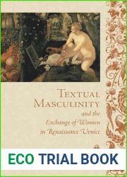 Textual Masculinity and the Exchange of Women in Renaissance Venice