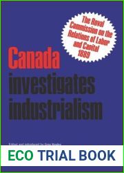 Canada Investigates Industrialism (The Social history of Canada)