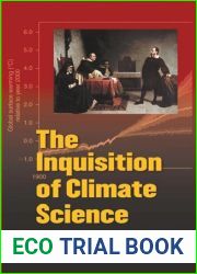 The Inquisition of Climate Science
