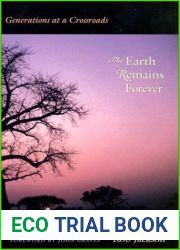 The Earth Remains Forever: Generations at a Crossroads