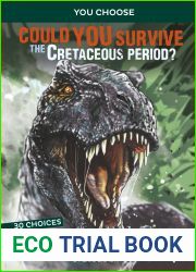 Could You Survive the Cretaceous Period?: An Interactive Prehistoric Adventure (You Choose: Prehistoric Survival)