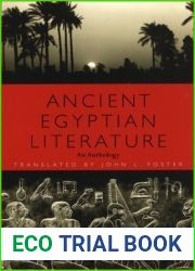 Ancient Egyptian Literature: An Anthology
