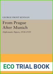 From Prague After Munich: Diplomatic Papers, 1938-1940 (Princeton Legacy Library Book 1818)