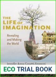 The Life of Imagination: Revealing and Making the World