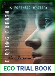The Dying Breath (Forensic Mysteries, #4)
