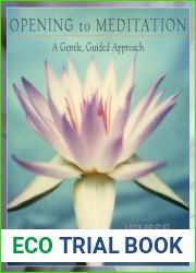 Opening to Meditation: A Gentle, Guided Approach (Book and CD)