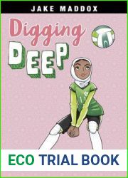 Digging Deep (Jake Maddox Girl Sports Stories)