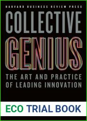 Collective Genius: The Art and Practice of Leading Innovation