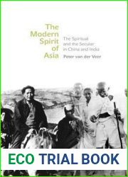 The Modern Spirit of Asia: The Spiritual and the Secular in China and India