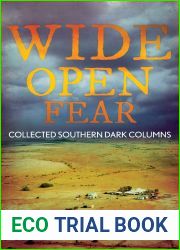 Wide Open Fear: Collected Southern Dark Columns (Writer Chaps)