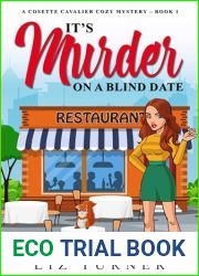 It|s Murder on a Blind Date: A Cosette Cavalier Cozy Mystery - Book 1 (Cosette Cavalier Cozy Mysteries)