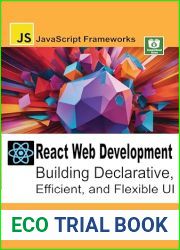 React Web Development: Building Declarative, Efficient, and Flexible UI (JavaScript Frameworks)