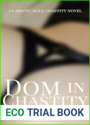 Dom in Chastity 3: A Male Chastity Erotic Novel (Dom Chastity)