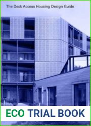 The Deck Access Housing Design Guide: A Return to Streets in the Sky